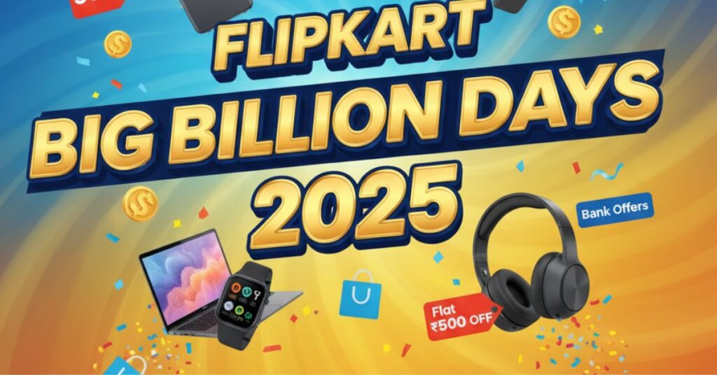 फ्लिपकार्ट बिग बिलियन डेज 2025 Flipkart Big Billion Days shopping tips