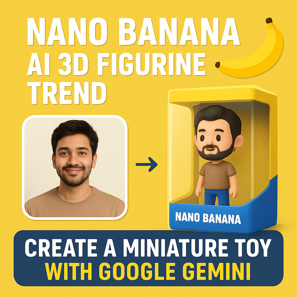 Nano Banana AI 3D Figurine