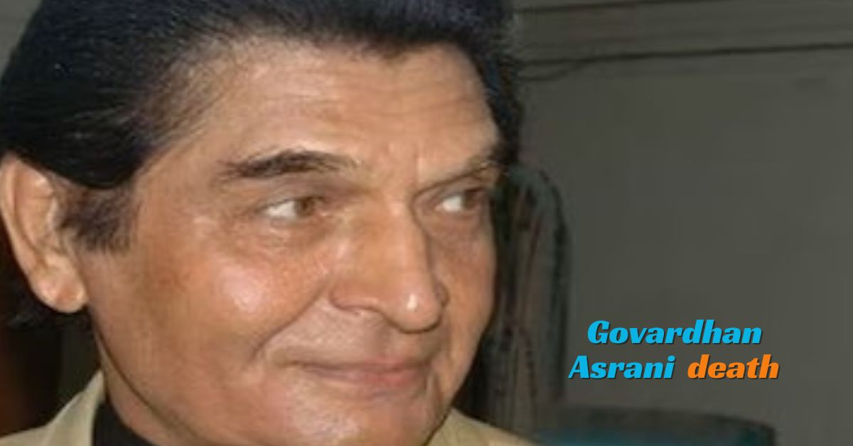 Govardhan Asrani death नहीं रहे 'शोले' के जेलर, 84 की उम्र में हुआ दिग्गज एक्टर असरानी का निधन