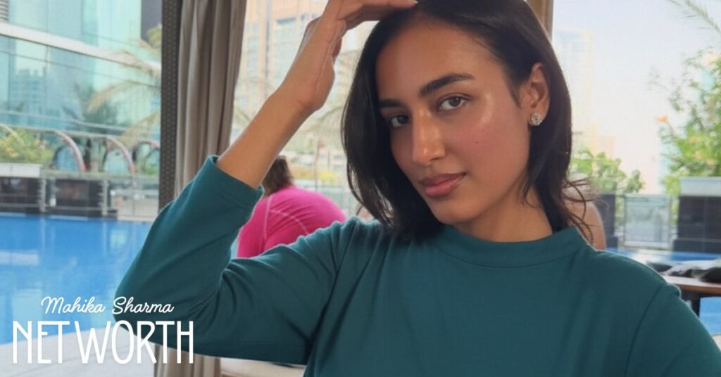 Mahika Sharma Net Worth 2025: जानें कितनी है अभिनेत्री की कुल संपत्ति और कमाई।